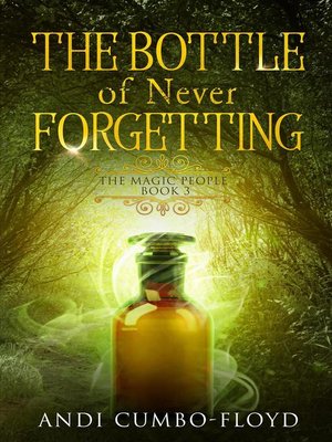 cover image of The Bottle of Never Forgetting